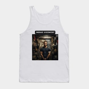 Embrace discomfort Tank Top